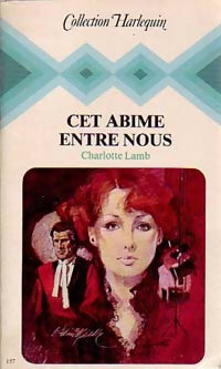 Cet abîme entre nous - Charlotte Lamb -  Harlequin - Livre