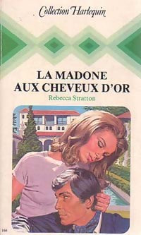 La madone aux cheveux d'or - Rebecca Stratton -  Harlequin - Livre