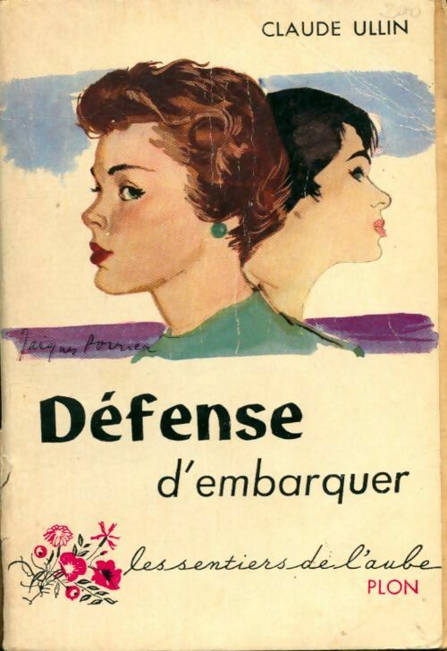 Défense d'embarquer - Claude Ullin -  Les sentiers de l'aube - Livre