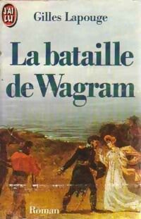 La bataille de Wagram - Gilles Lapouge -  J'ai Lu - Livre