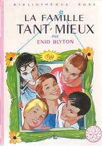 La famille Tant-Mieux - Enid Blyton -  Bibliothèque rose (3ème série) - Livre