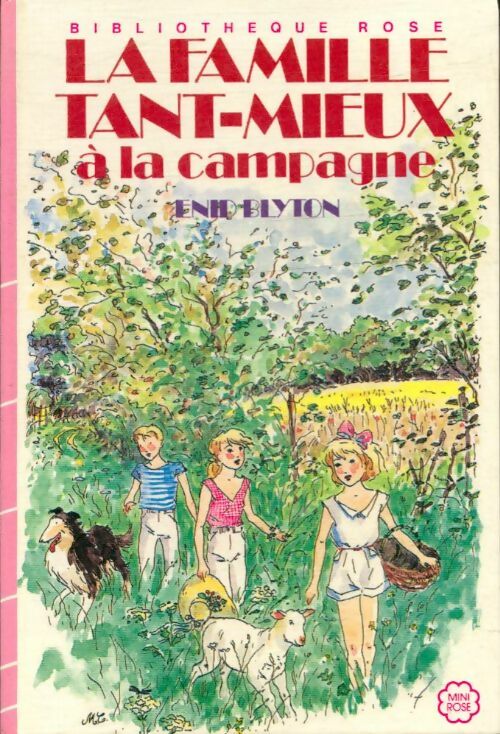 La famille Tant-Mieux à la campagne - Enid Blyton -  Bibliothèque rose (3ème série) - Livre