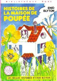 Histoires de la maison de poupée - Enid Blyton -  Bibliothèque rose (3ème série) - Livre
