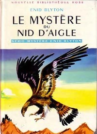 Le mystère du nid d'aigle - Enid Blyton -  Bibliothèque rose (2ème série - Nouvelle Bibliothèque Rose) - Livre