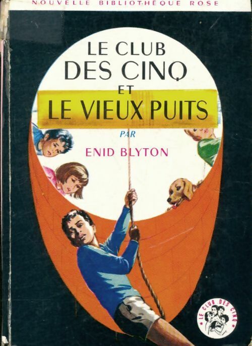 Le club des cinq et le vieux puits - Enid Blyton -  Bibliothèque rose (3ème série) - Livre
