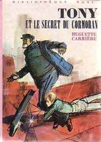 Tony et le secret du cormoran - Huguette Carrière -  Bibliothèque rose (3ème série) - Livre