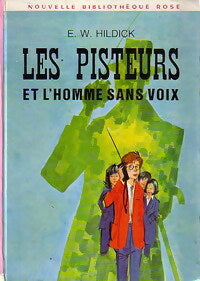 Les pisteurs et l'homme sans voix - E.W. Hildick -  Bibliothèque rose (2ème série - Nouvelle Bibliothèque Rose) - Livre