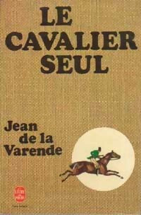 Le cavalier seul - Jean De la Varende -  Le Livre de Poche - Livre