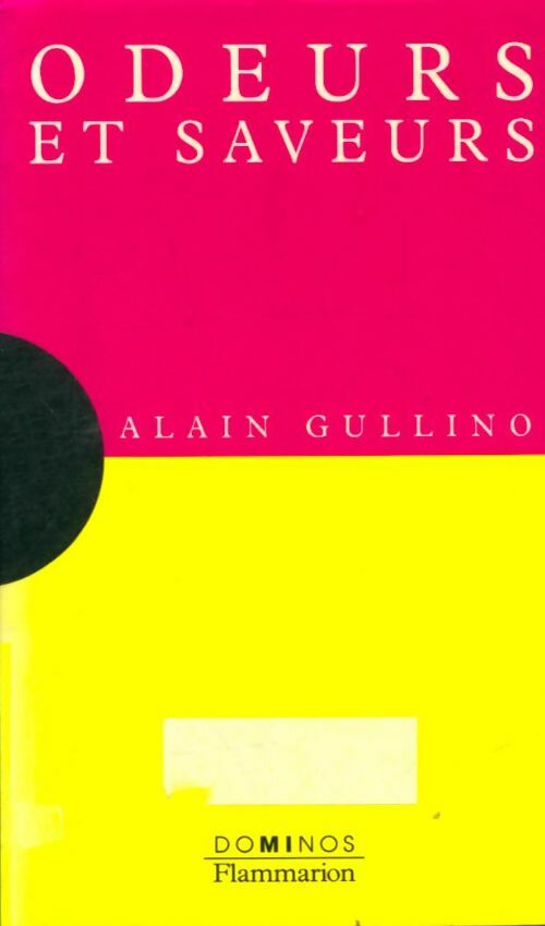 Odeurs et saveurs - Alain Gullino -  Dominos - Livre