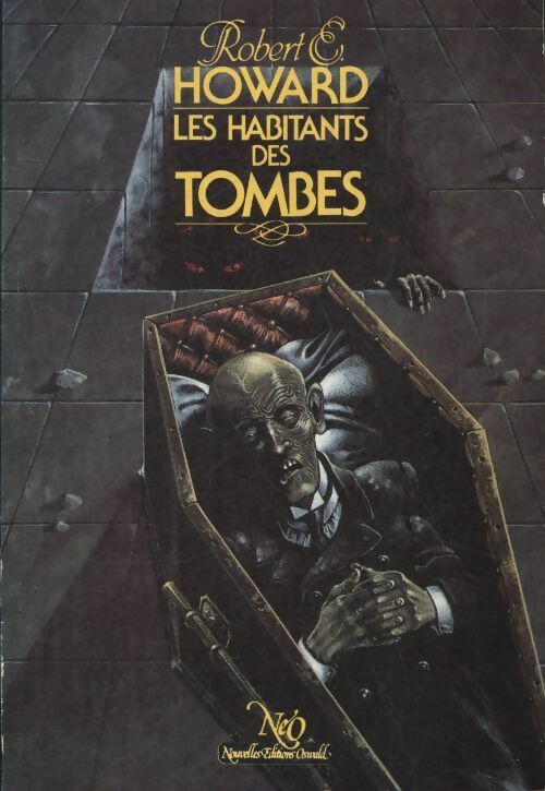 Les habitants des tombes - Robert Ewing Howard -  Fantastique - Science-Fiction - Aventures - Livre