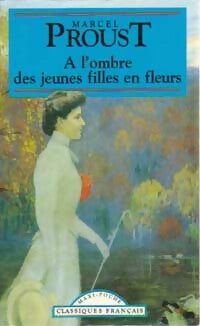 A l'ombre des jeunes filles en fleurs - Marcel Proust -  Maxi Poche - Livre