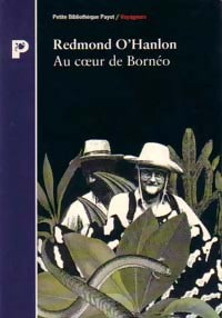 Au coeur de Bornéo - Redmond O'Hanlon -  Petite bibliothèque (2ème série) - Livre
