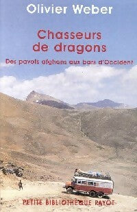 Chasseurs de dragons - Olivier Weber -  Petite bibliothèque (2ème série) - Livre