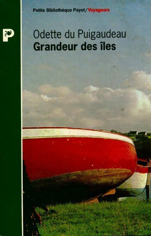 Grandeur des îles - Odette Du Puigaudeau -  Petite bibliothèque (2ème série) - Livre