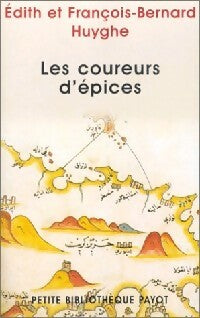 Les coureurs d'épices - François-Bernard Huyghe -  Petite bibliothèque (2ème série) - Livre