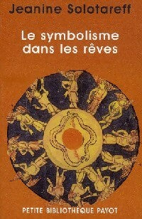 Le symbolisme dans les rêves - Jeanine Solotareff -  Petite bibliothèque (2ème série) - Livre