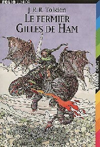 Le fermier Gilles de Ham - John Ronald Reuel Tolkien -  Folio Junior - Livre