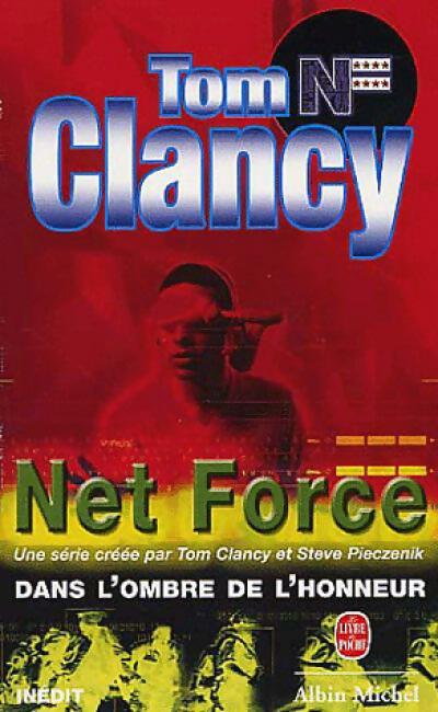 Net Force Tome VIII : Dans l'ombre de l'honneur - Tom Clancy -  Le Livre de Poche - Livre