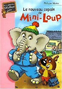 Mini-Loup Tome II : Le nouveau copain de Mini-Loup - Philippe Matter -  Bibliothèque rose (série actuelle) - Livre