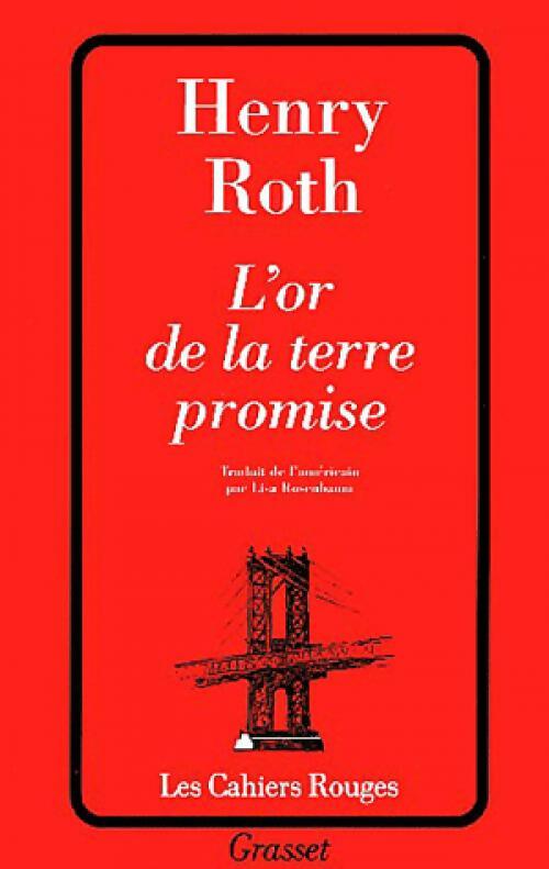 L'or de la terre promise - Henry Roth -  Les Cahiers Rouges - Livre