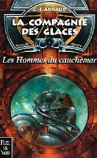 Les hommes du cauchemar - Georges-Jean Arnaud -  La Compagnie des Glaces, Nouvelle Epoque - Livre