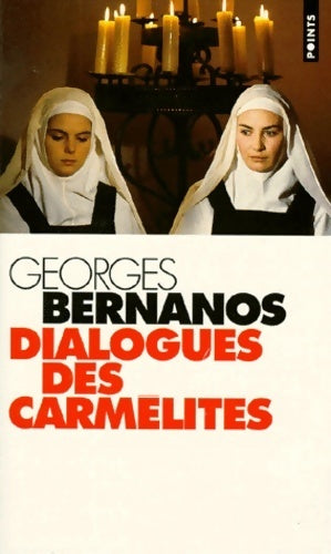 Dialogues des Carmélites - Georges Bernanos -  Points - Livre