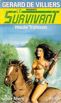 Haute trahison - Jerry Ahern -  Le Survivant - Livre