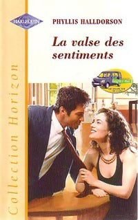 La valse des sentiments - Phyllis Halldorson -  Horizon - Livre