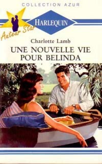 Une nouvelle vie pour Belinda - Charlotte Lamb -  Azur - Livre