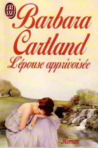 L'épouse apprivoisée - Barbara Cartland -  J'ai Lu - Livre