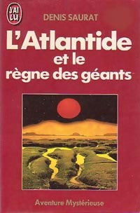 L'Atlantide et le règne des géants - Denis Saurat -  J'ai Lu - Livre