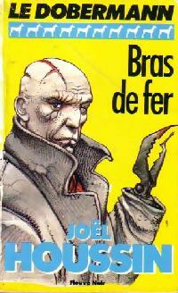 Bras de fer - Joël Houssin -  Le Dobermann - Livre