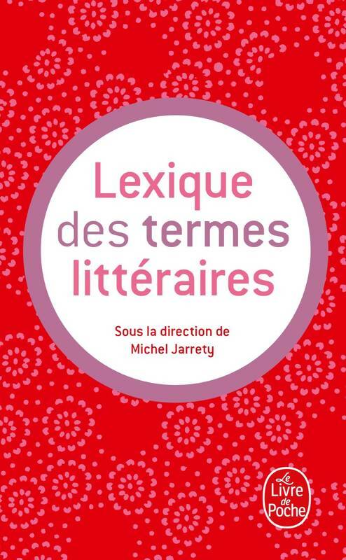 Lexique des termes littéraires - Michel Jarrety -  Le Livre de Poche - Livre
