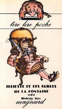 Juliette et les fables de la Fontaine Tome IV - Hélène Ray -  Tire Lire Poche - Livre