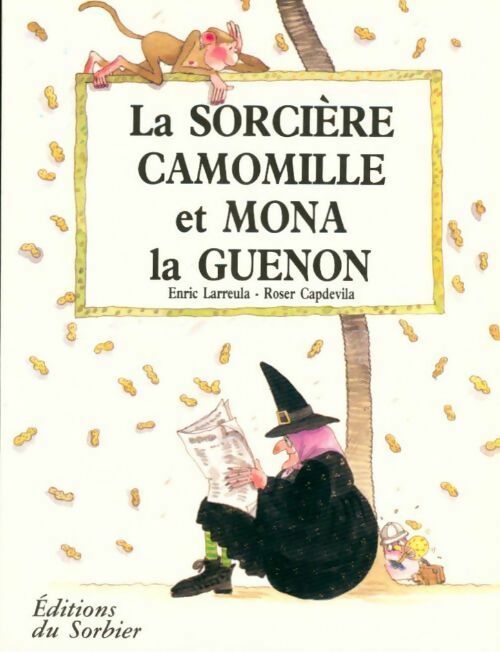 La sorcière Camomille et Mona la gueunon - Roser Capdevila -  Camomille - Livre