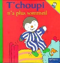 T'choupi n'a plus sommeil - Thierry Courtin -  T'choupi - Livre