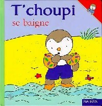 T'choupi se baigne - Thierry Courtin -  T'choupi - Livre