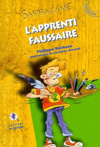 L'apprenti faussaire - Philippe Barbeau -  Sarbacane - Livre