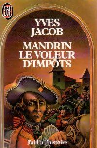 Mandrin, le voleur d'impôts - Yves Jacob -  J'ai Lu - Livre