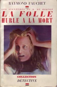 La folle hurle à la mort - Raymond Fauchet -  Détective (1ère Série) - Livre