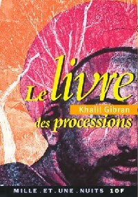 Le livre des processions - Khalil Gibran -  La petite collection - Livre