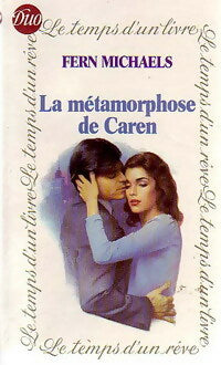 La métamorphose de Caren - Fern Michaels -  Duo, le temps d'un livre - Livre