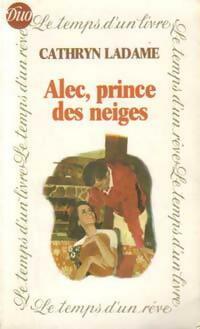 Alec, prince des neiges - Cathryn Ladame -  Duo, le temps d'un livre - Livre