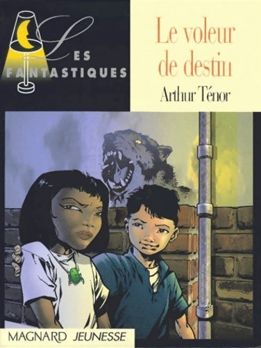 Le voleur de destin - Arthur Ténor -  Les fantastiques - Livre