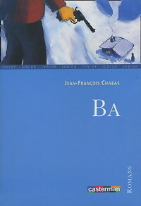Ba  - Jean-François Chabas -  Lecture en Poche - Livre