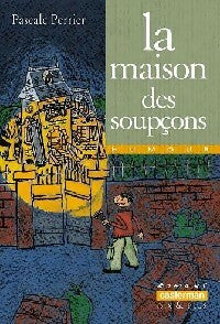 La maison des soupçons - Pascale Perrier -  Lecture en Poche - Livre