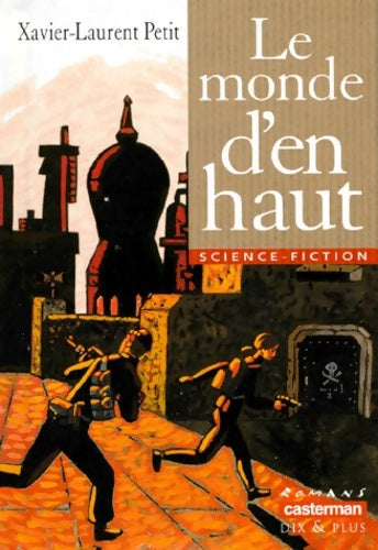 Le monde d'en haut - Xavier-Laurent Petit -  Lecture en Poche - Livre