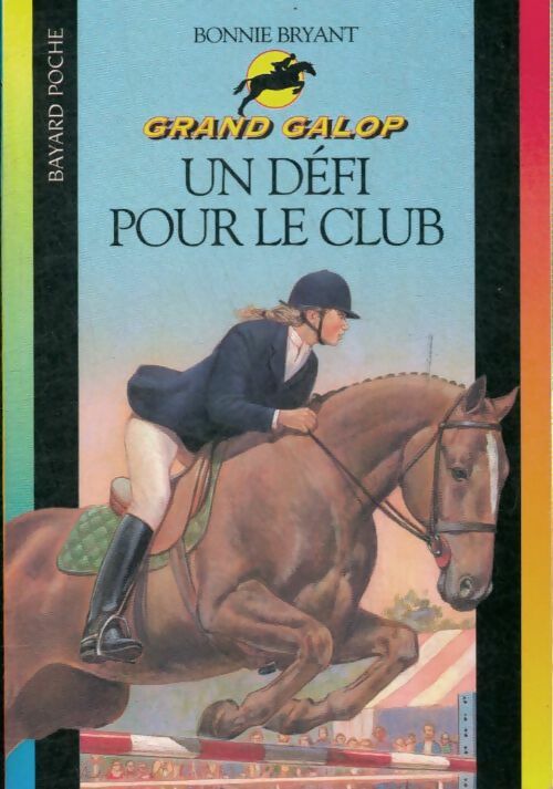 Un défi pour le club - Bonnie Bryant -  Grand Galop - Livre