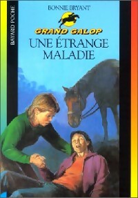 Une étrange maladie - Bonnie Bryant -  Grand Galop - Livre