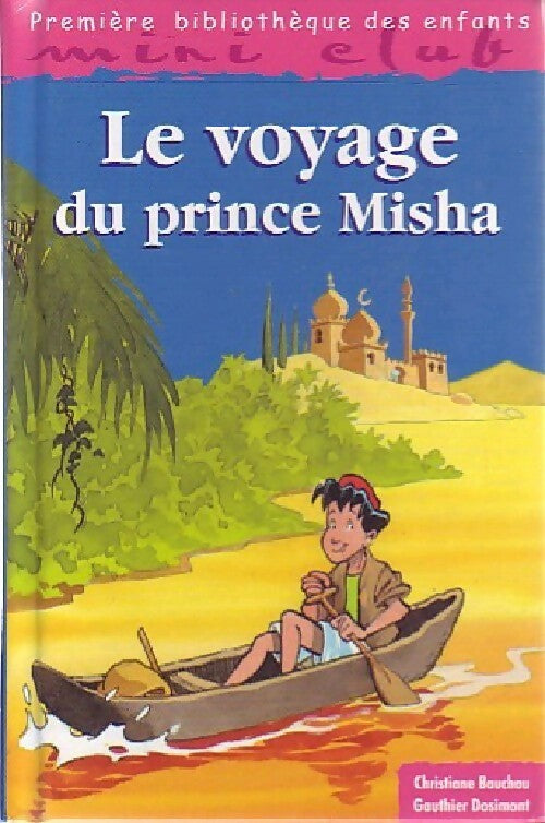 Le voyage du prince Misha - Christiane Bauchau -  Mini-Club - Livre